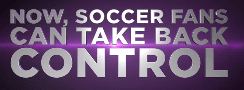 now-soccer-fans-can-take-back-control.png